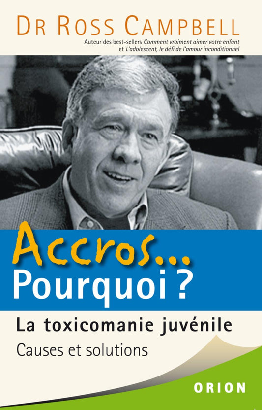 Accros, Pourquoi ? Dr Ross Campbell