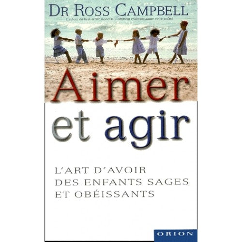 Aimer et Agir - Dr ROSS CAMPBELL